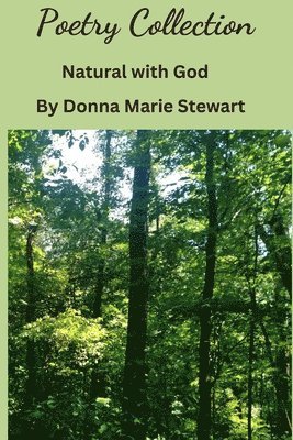 Donna M Stewart, Stewart - Poetry Collection Natural with God, Häftad