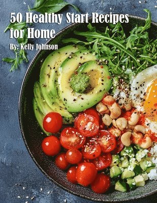 bokomslag 50 Healthy Start Recipes for Home