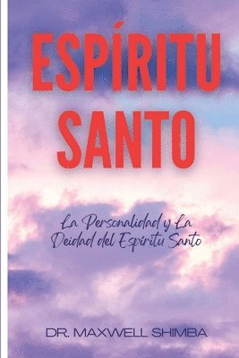 bokomslag Espíritu Santo: La Personalidad y La Deidad del Espíritu Santo