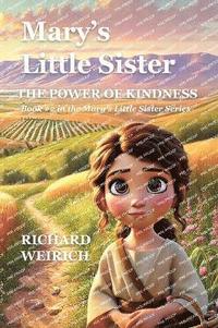 bokomslag Mary's Little Sister: The Power of Kindness