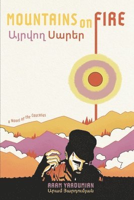 Aram Yardumian - Mountains on Fire, Häftad