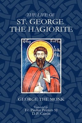 bokomslag The Life of St. George the Hagarite