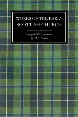 bokomslag Works of the Early Scottish Church