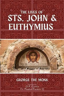 bokomslag The Lives of Sts. John and Euthymius