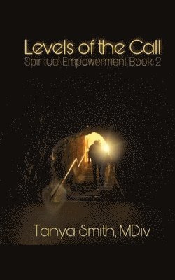 Tanya Smith - Levels of The Call, Häftad