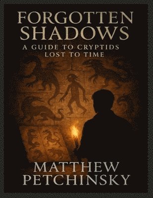 Matthew Petchinsky - Forgotten Shadows, Häftad