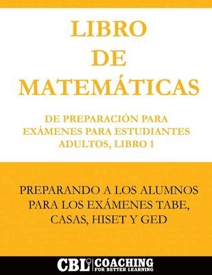 bokomslag Libro de Matemáticas de Preparación Para Exámenes Para Estudiantes Adultos, Libro 1