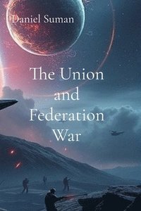 bokomslag The Union and Federation War