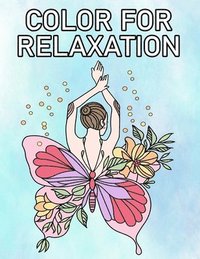 bokomslag Color for Relaxation: Mindful Creativity Coloring Book