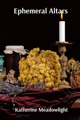 bokomslag Ephemeral Altars: Ritual Objects and the Transient Sublime