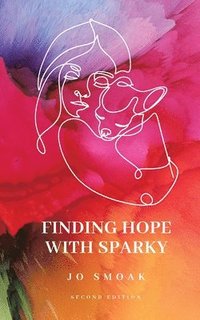 bokomslag Finding Hope With Sparky