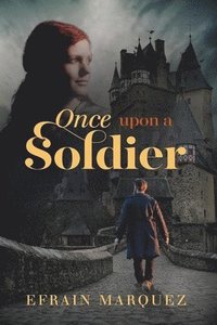 bokomslag Once Upon a Soldier