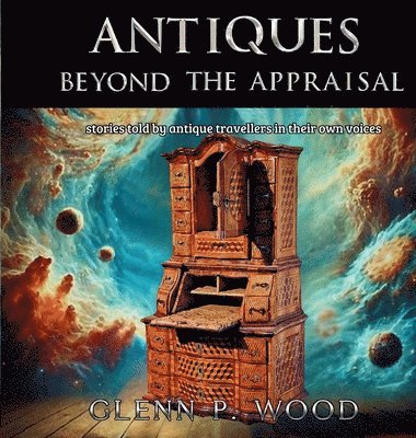 bokomslag Antiques - Beyond the Appraisal