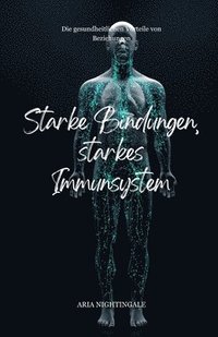 bokomslag Starke Bindungen, starkes Immunsystem