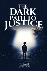 bokomslag Dark Path to Justice