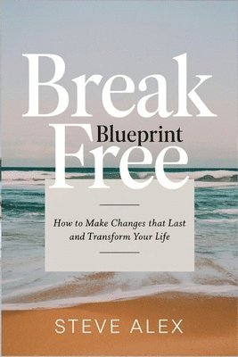 bokomslag Break Free Blueprint