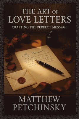 Matthew Petchinsky - Art of Love Letters, Häftad