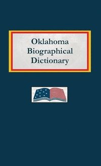 bokomslag Oklahoma Biographical Dictionary