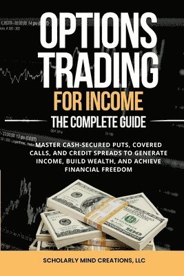 bokomslag Options Trading for Income The Complete Guide