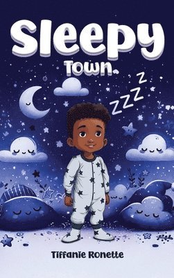 Tiffanie Ronette - Sleepy Town, Inbunden