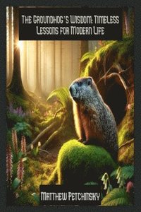 bokomslag Groundhog's Wisdom
