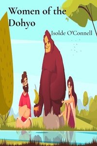 bokomslag Women of the Dohyo: A History of Female Sumo Wrestlers and Their Fight for Recognition