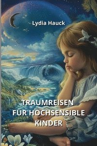 bokomslag Traumreisen für hochsensible Kinder