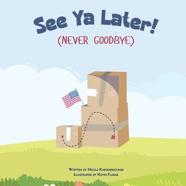bokomslag See Ya Later! (Never Goodbye)