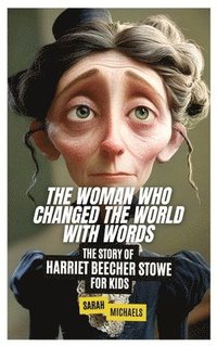 bokomslag Woman Who Changed the World with Words