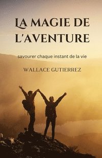 bokomslag La magie de l'aventure