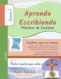 bokomslag Aprende Escribiendo, Prácticas de Escritura - Oración Padre Nuestro - Letra Cursiva, Nivel 2: Niños y Adultos. Aprendizaje rápido por repetición. Memo