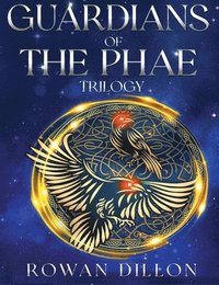 bokomslag The Guardians of the PHAE Trilogy: A Guardians of the PHAE Collection