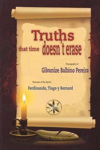 bokomslag Truths that time does not erase