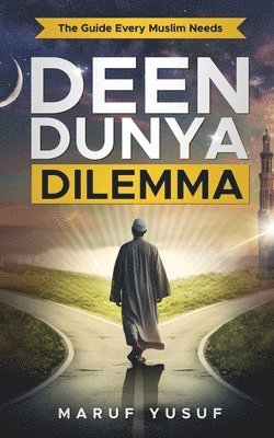 bokomslag Deen Dunya Dilemma