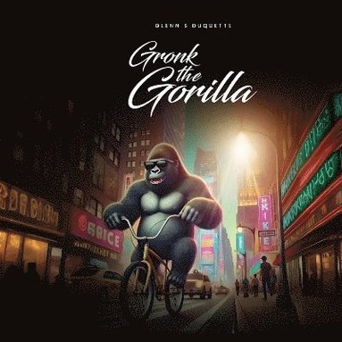 bokomslag Gronk the Gorilla