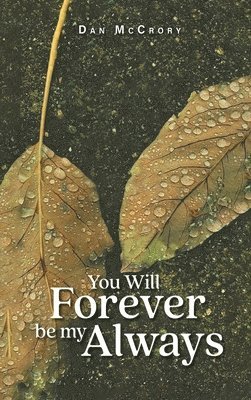 Dan McCrory - You Will Forever Be My Always, Inbunden