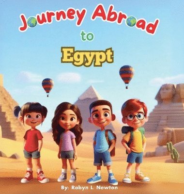 Robyn Newton - Journey Abroad to Egypt, Inbunden