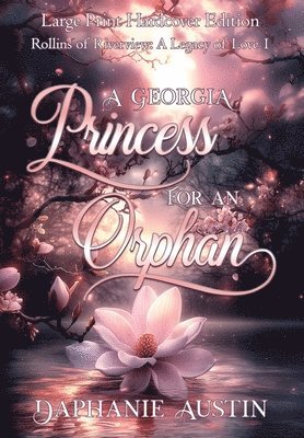 A Georgia Princess for An Orphan (Large Print) 1