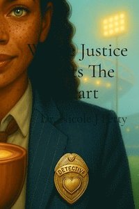 bokomslag Where Justice Meets The Heart