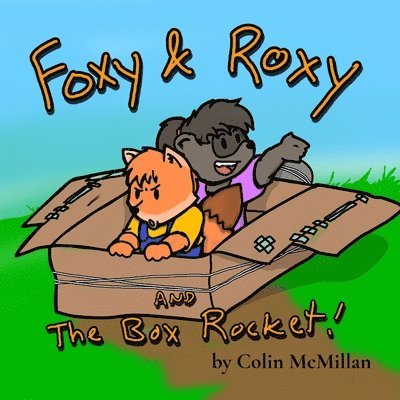 Foxy and Roxy and the Box Rocket 1