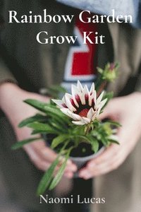 bokomslag Rainbow Garden Grow Kit: Nurture a Miniature Ecosystem, Sprout Vibrant Blooms, Cultivate Botanical Magic