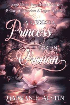 bokomslag A Georgia Princess for An Orphan (Large Print)