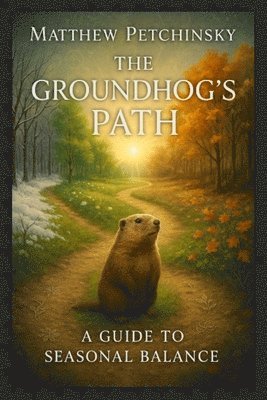 Matthew Petchinsky - Groundhog's Path, Häftad