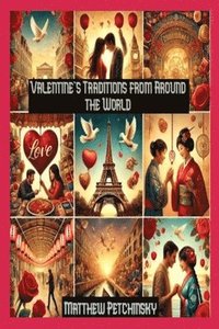 bokomslag Valentine's Traditions from Around the World
