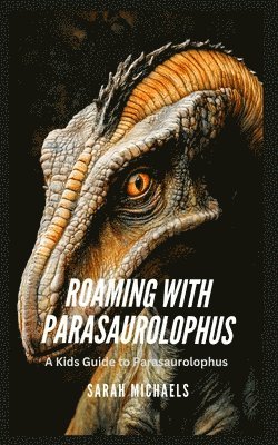 Roaming with Parasaurolophus 1