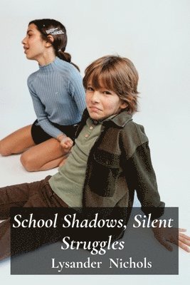 School Shadows, Silent Struggles 1