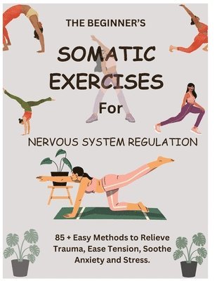 bokomslag Beginner's Somatic Exercises for Nervous System Regulation
