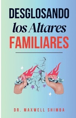 bokomslag Desglosando los Altares Familiares