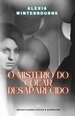 O Mistério do Colar Desaparecido: Investigando Pistas e Suspeitos 1