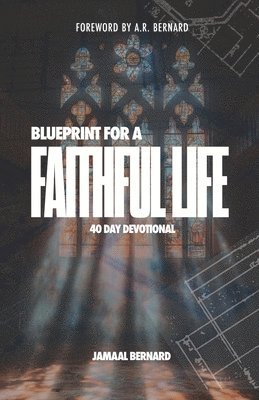 Jamaal Bernard - Blueprint for a Faithful Life, Häftad